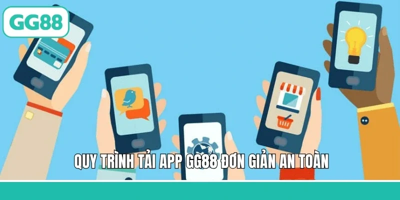 Quy trình tải app GG88 đơn giản an toàn