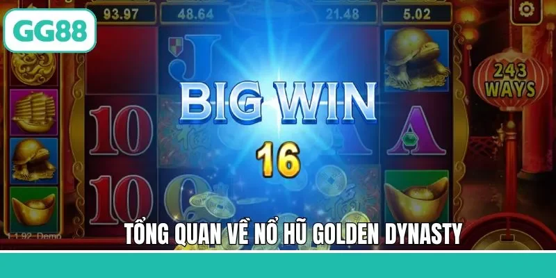 Nổ hũ Golden Dynasty là gì?